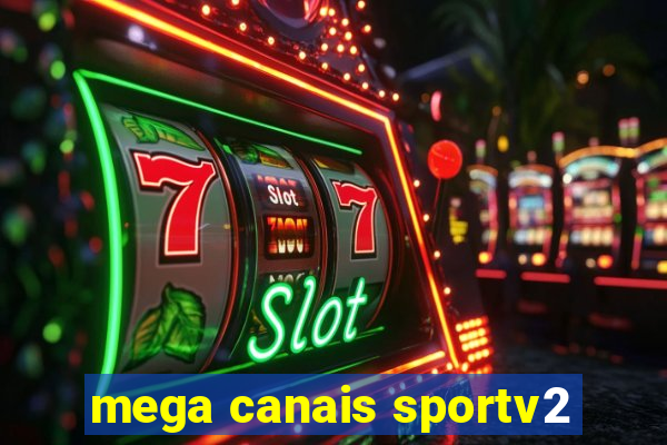 mega canais sportv2